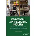 Wiley Practical Appreciative Inquiry