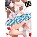 Seven Seas Entertainment Who Wants to Marry a Billionaire? Vol. 6