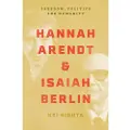 Princeton University Press Hannah Arendt and Isaiah Berlin