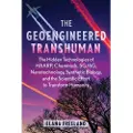 Inner Traditions The Geoengineered Transhuman