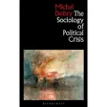 BLOOMSBURY The Sociology of Political Crisis