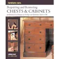 ANNESS PUBLISHING Furniture Care: Repairing and Restoring Chests & Cabinets