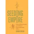 University of California Press Seeding Empire