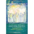 TEMPLE LODGE PUBLISHING The Michael Prophecy and the Years 2012-2033
