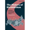 BLOOMSBURY The History of Birobidzhan