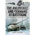 Pen and Sword Books The Americans and Germans at Bastogne