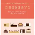 Hardie Grant Books The Little Book of Chocolate: Desserts