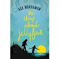 Pan Macmillan The Thing About Jellyfish