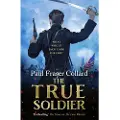 Headline The True Soldier (Jack Lark, Book 6)
