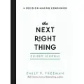 Baker Publishing Group The Next Right Thing Guided Journal – A Decision–Making Companion