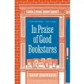 Princeton University Press In Praise of Good Bookstores