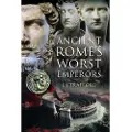 Pen and Sword Books Ancient Rome's Worst Emperors
