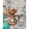 CAMBRIDGE UNIVERSITY PRESS Young Children and the Environment