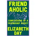 HarperCollins Friendaholic - Day, Elizabeth