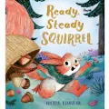 Scholastic Ready, Steady Squirrel (HB)