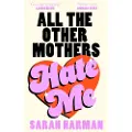HarperCollins All The Other Mothers Hate Me