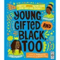 Quarto Publishing Plc Young, Gifted and Black Too