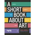 Tate Publishing A Short Book About Art (Expanded Edition)