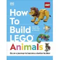 DK Publishing How to Build LEGO Animals