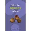 GRANTA BOOKS What Do Druids Believe?
