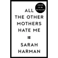 HarperCollins All The Other Mothers Hate Me