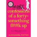 Pan Macmillan More Confessions of a Forty-Something F**k Up