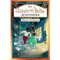HarperCollins The Lizzie and Belle Mysteries: Drama and Danger