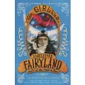 Little, Brown and Company Girl Who Soared Over Fairyland and Cut the Moon in Two