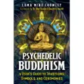 Inner Traditions Psychedelic Buddhism