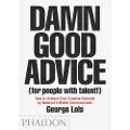 Phaidon Damn Good Advice (For People with Talent!)