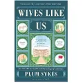 BLOOMSBURY Wives Like Us