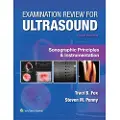 Wolters Kluwer Health Examination Review for Ultrasound: Sonographic Principles & Instrumentation