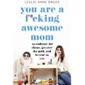 SEAL PRESS You Are a F*cking Awesome Mom