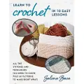 STACKPOLE BOOKS Learn to Crochet in 10 Easy Lessons