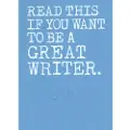 Orion Publishing Read This if You Want to Be a Great Writer