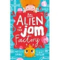 Walker Books An Alien in the Jam Factory