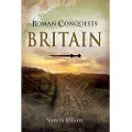 Pen and Sword Books Roman Conquests: Britain