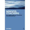 KOGAN PAGE LTD Mindful Coaching