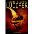 Little, Brown and Company Secret History of Lucifer (New Edition)