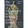 INTER-VARSITY PRESS The History of Christianity in Britain and Ireland