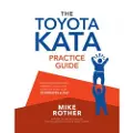 McGraw-Hill Education The Toyota Kata Practice Guide: Practicing Scientific Thinking Skills for Superior Results in 20 Minutes a Day