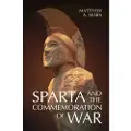 CAMBRIDGE UNIVERSITY PRESS Sparta and the Commemoration of War