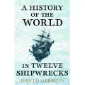 Orion Publishing A History of the World in Twelve Shipwrecks