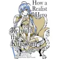 J-Novel Club How a Realist Hero Rebuilt the Kingdom (Manga): Omnibus 5