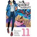 Little, Brown and Company So I'm a Spider, So What?, Vol. 11 (manga)