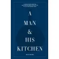 Workman Publishing A Man & His Kitchen