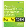 Pearson Education Limited Exam Ref AZ-305 Designing Microsoft Azure Infrastructure Solutions