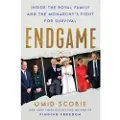 Dey Street Books Endgame: Inside the Royal Family and the Monarchy's Fight for Survival