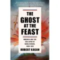 Vintage The Ghost at the Feast: America and the Collapse of World Order, 1900-1941