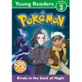 HarperCollins Pokémon Young Readers Level 3: Rivals in the Dark of Night